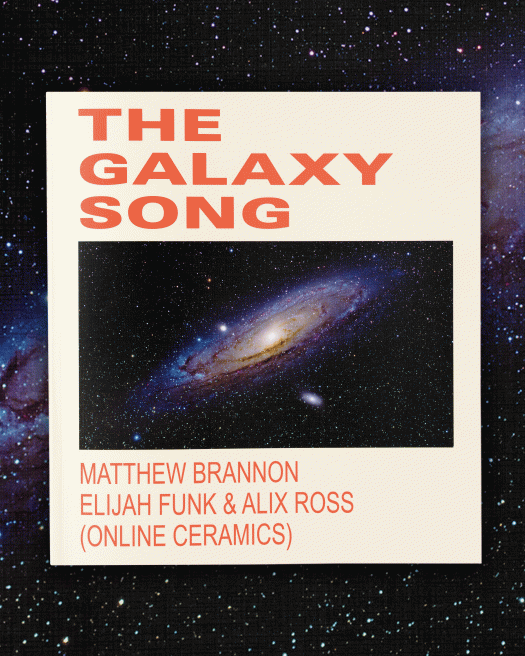 BOOK CELEBRATION | THE GALAXY SONG: MATTHEW BRANNON AND ELIJAH FUNK & ALIX ROSS (ONLINE CERAMICS)